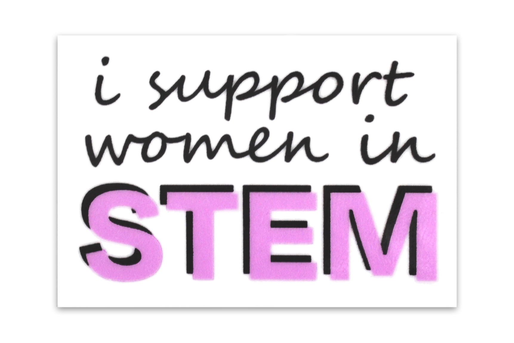 I Support Women in STEM Square Premium Vinyl Sticker, 2 x 2 inch